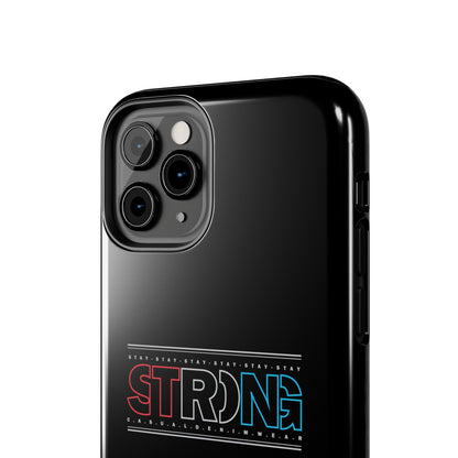 Stay Strong - Phone Case