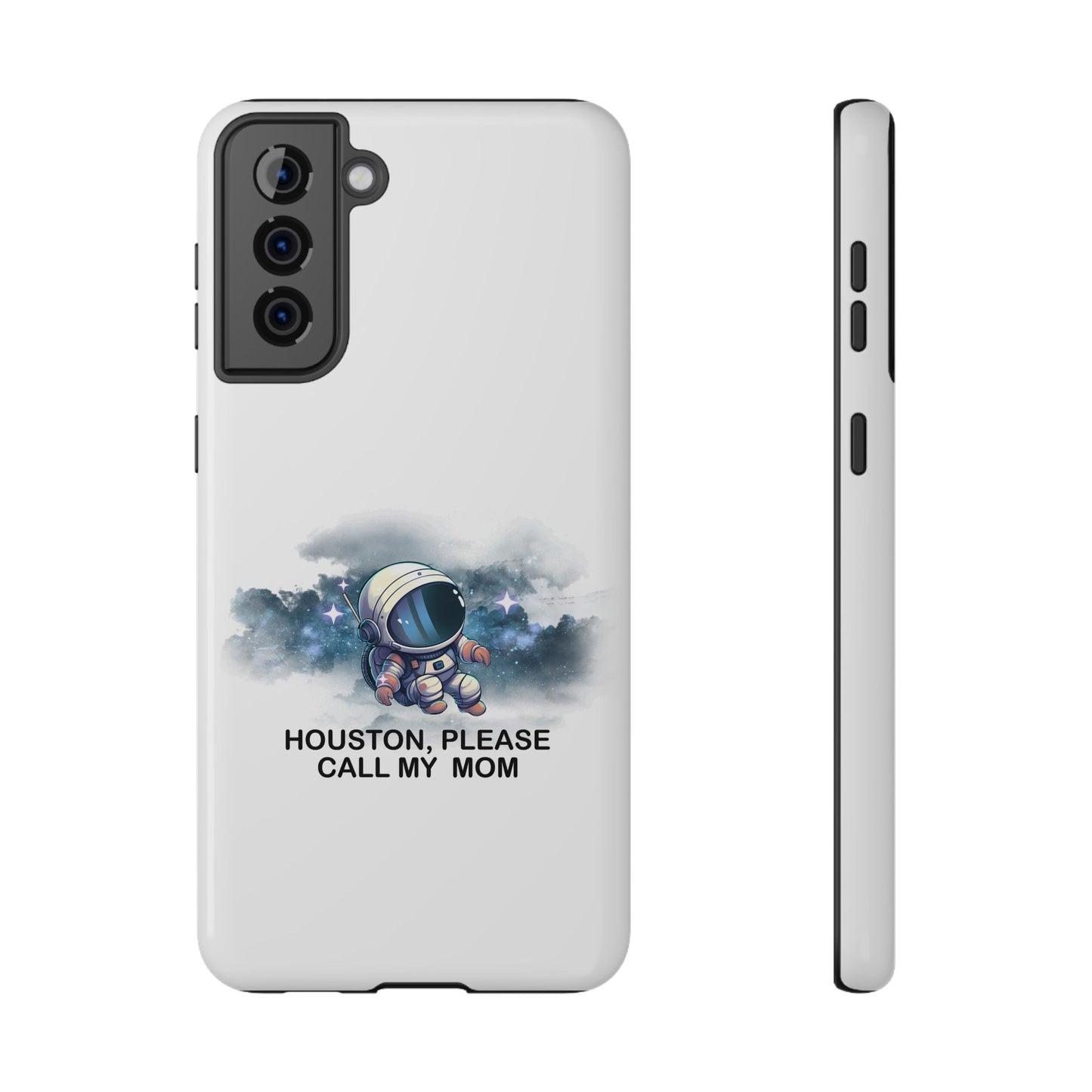 Astronaut Phone Case - "Houston, Please Call My Mom" Impact-Resistant Cover for Space Lovers