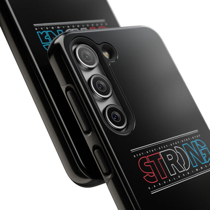 Stay Strong - Phone Case