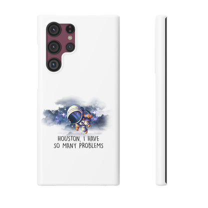 Houston, I Have So Many Problems Slim Phone Case | Cute Astronaut Design | Gift for Space Lovers