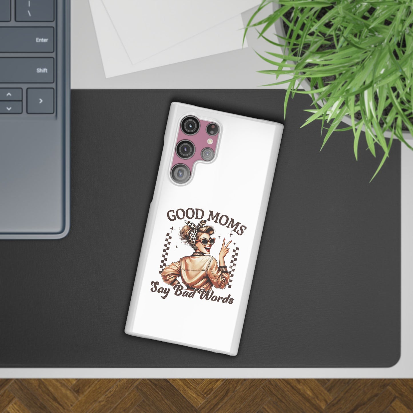 Good Moms Say Bad Words Slim Case - Stylish Phone Protection for Sassy Moms
