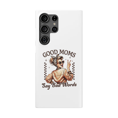 Good Moms Say Bad Words Slim Case - Stylish Phone Protection for Sassy Moms