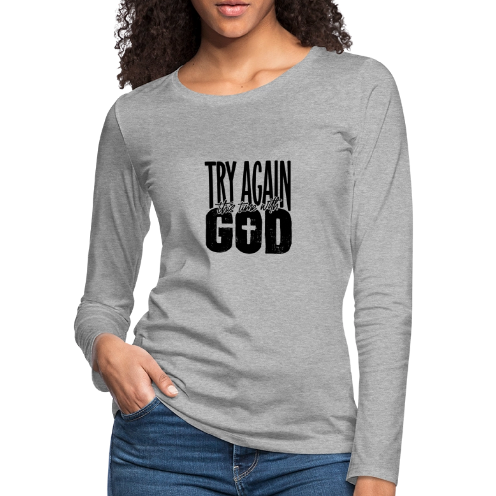 Try Again - Women's Premium Long Sleeve T-Shirt - heather gray