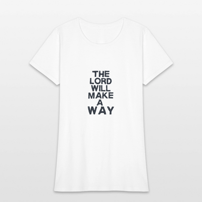 The Lord will make a way - Women's T-Shirt - white
