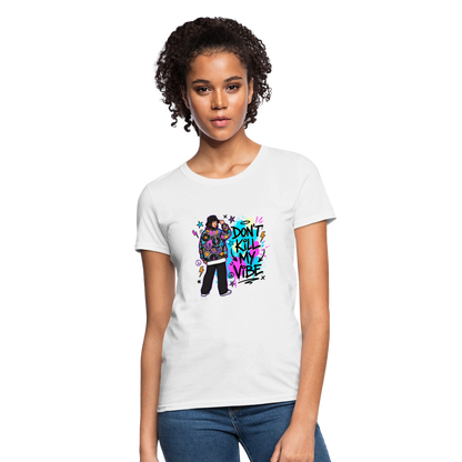 Don't Kill My Vibe - Graffiti Women's T-Shirt - white