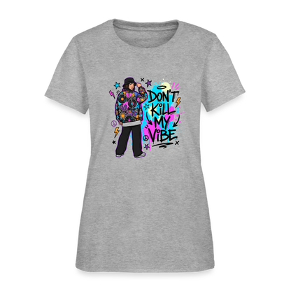 Don't Kill My Vibe - Graffiti Women's T-Shirt - heather gray