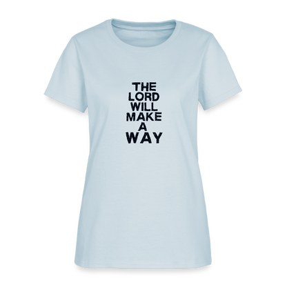 The Lord will make a way - Women's T-Shirt - light blue