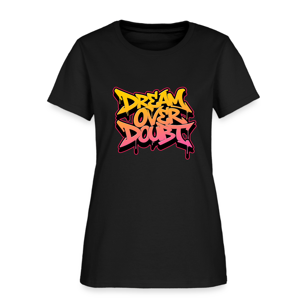 Dream over Doubt - Women's T-Shirt - black