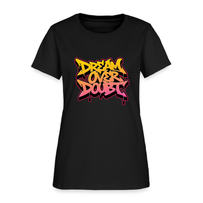 Dream over Doubt - Women's T-Shirt - black