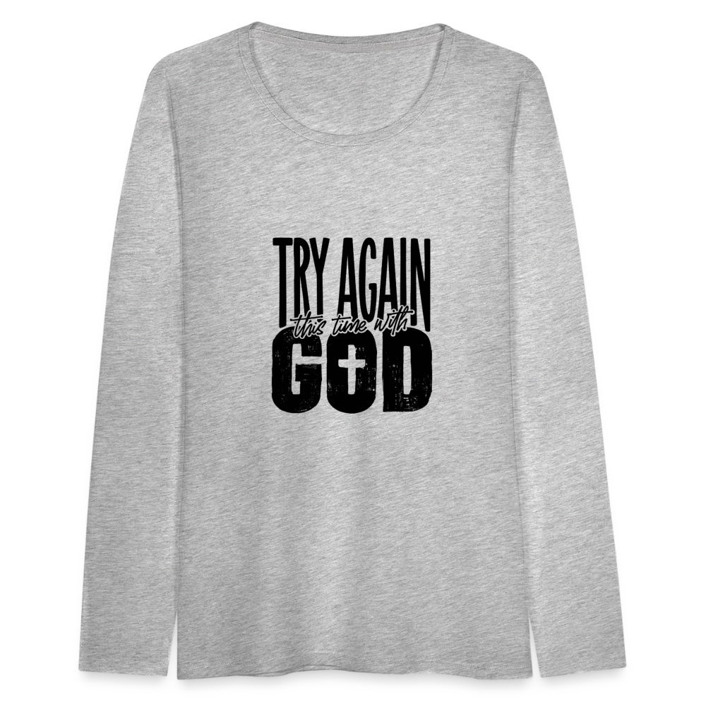 Try Again - Women's Premium Long Sleeve T-Shirt - heather gray