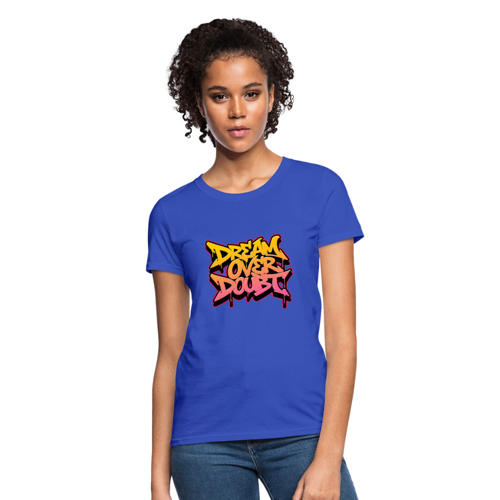 Dream over Doubt - Women's T-Shirt - royal blue