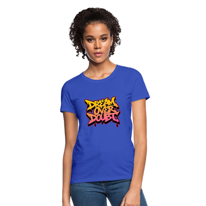 Dream over Doubt - Women's T-Shirt - royal blue