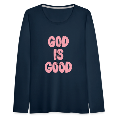 God is Good - Bold Pink -Women's  Long Sleeve T-Shirt - deep navy