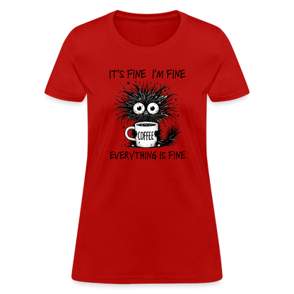 Everything is Fine - Women's T-Shirt - red
