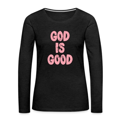 God is Good - Bold Pink -Women's  Long Sleeve T-Shirt - charcoal grey