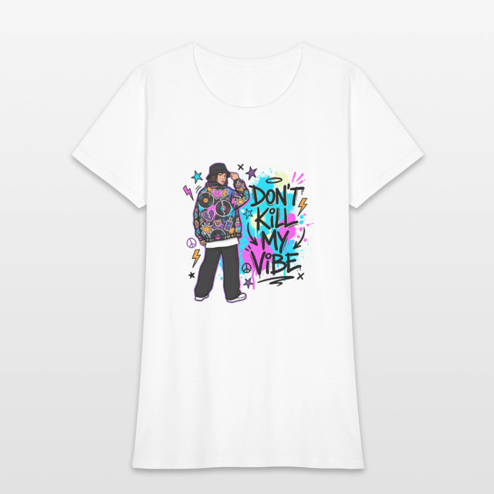 Don't Kill My Vibe - Graffiti Women's T-Shirt - white