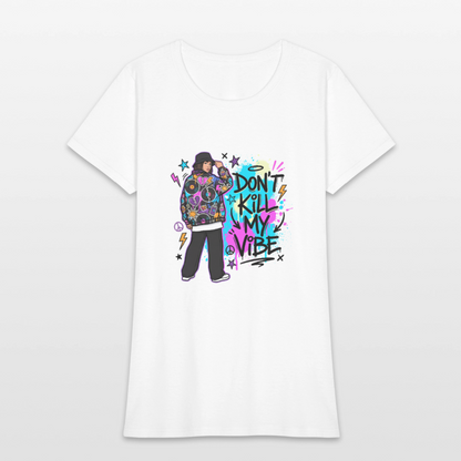 Don't Kill My Vibe - Graffiti Women's T-Shirt - white