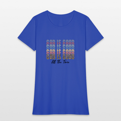 Good is God - Colorful Women's short Sleeve T-Shirt - royal blue