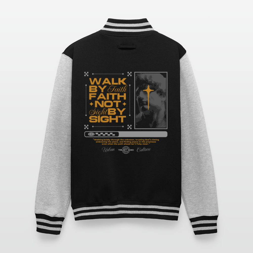 Walk By Faith - letterman Jacket - black/heather grey