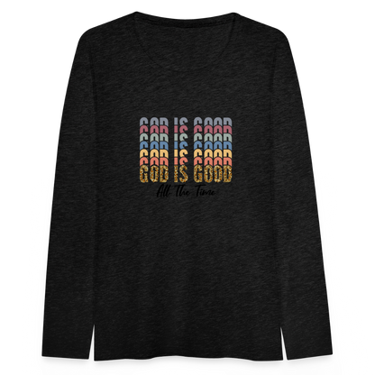 God is Good - Colorful Women's Long Sleeve T-Shirt - charcoal grey