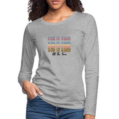God is Good - Colorful Women's Long Sleeve T-Shirt - heather gray