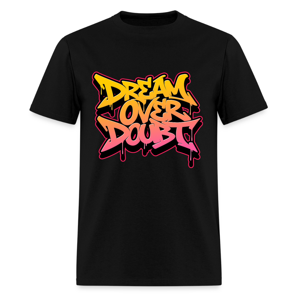 Dream Over Doubt - Graffiti Men's T-Shirt - black