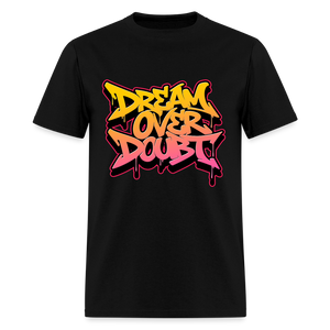Dream Over Doubt - Graffiti Men's T-Shirt - black