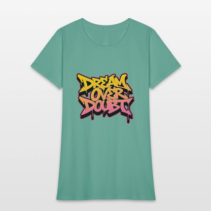 Dream over Doubt - Women's T-Shirt - aquatic