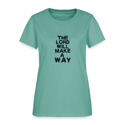 The Lord will make a way - Women's T-Shirt - aquatic