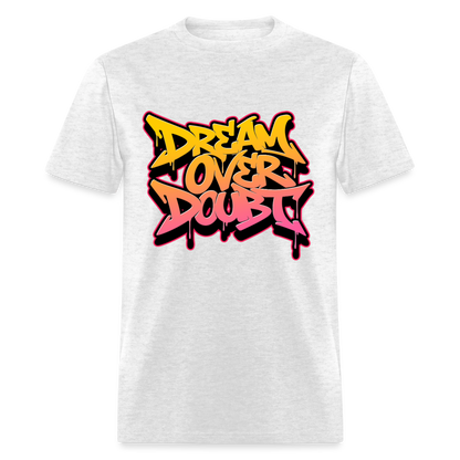 Dream Over Doubt - Graffiti Men's T-Shirt - light heather gray