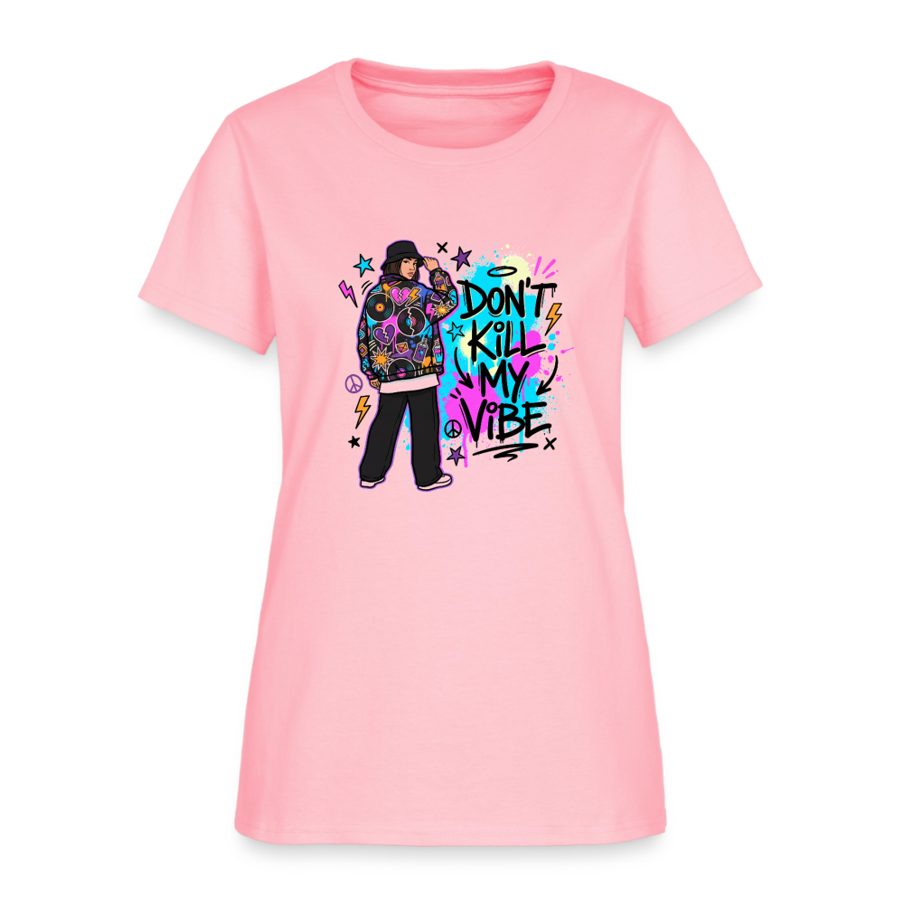 Don't Kill My Vibe - Graffiti Women's T-Shirt - pink