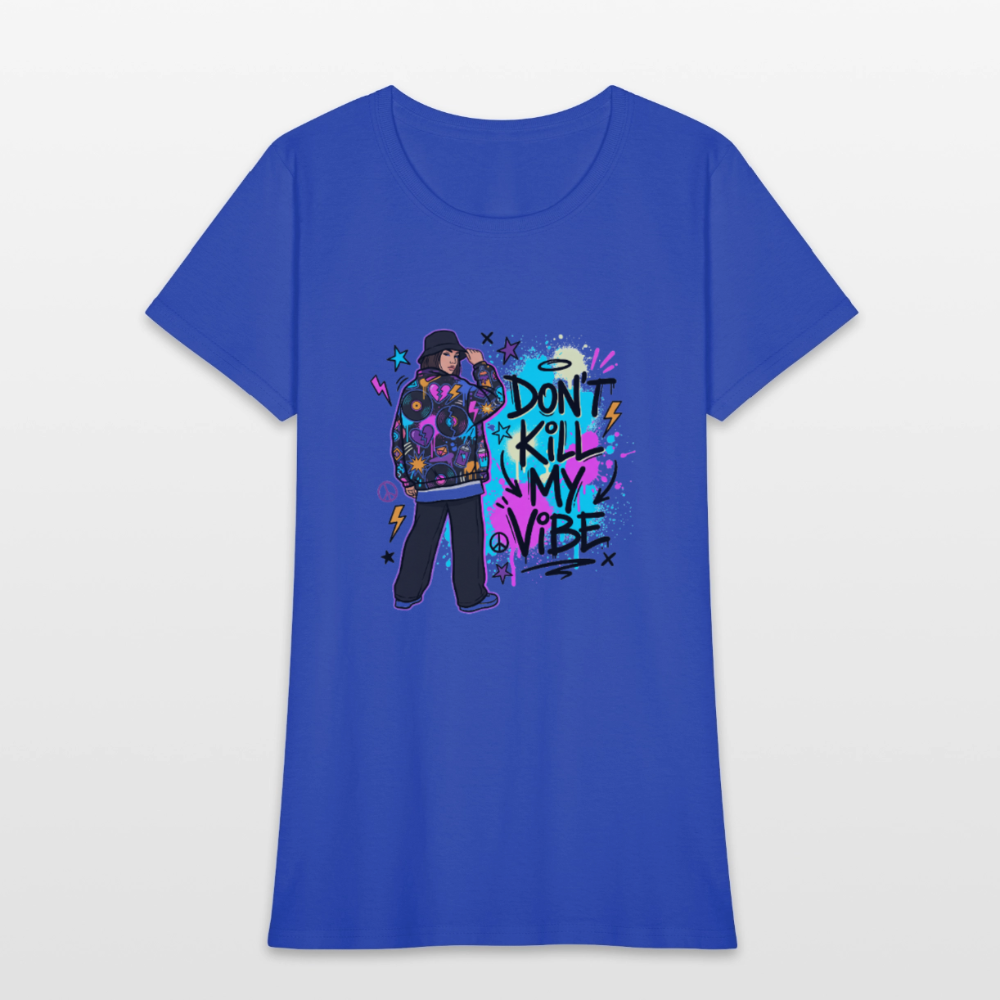 Don't Kill My Vibe - Graffiti Women's T-Shirt - royal blue