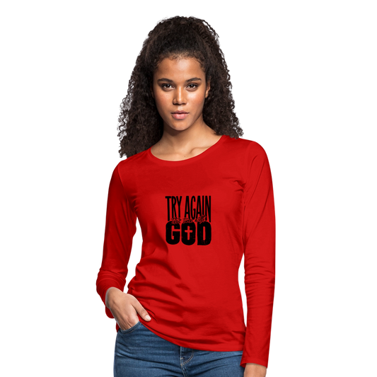 Try Again - Women's Premium Long Sleeve T-Shirt - red