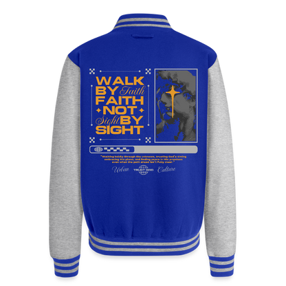 Walk By Faith - letterman Jacket - royal/heather grey