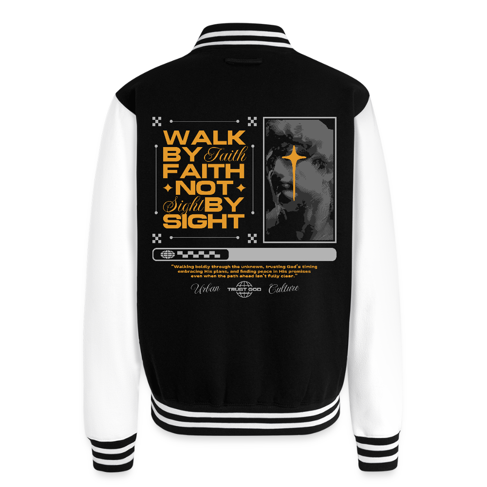 Walk By Faith - letterman Jacket - black/white