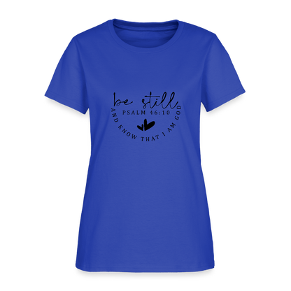 Be Still - Women's T-Shirt - royal blue