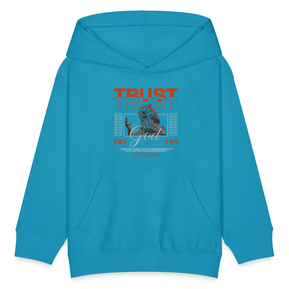 Trust God - Kids' Hoodie - turquoise