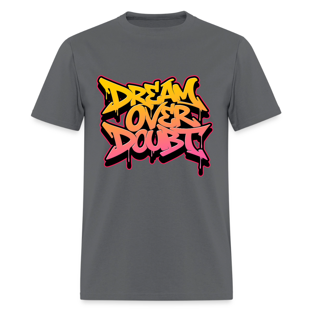 Dream Over Doubt - Graffiti Men's T-Shirt - charcoal