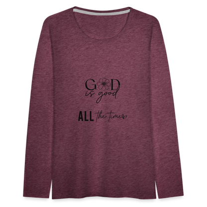 God is Good - Women's  Long Sleeve T-Shirt - heather burgundy