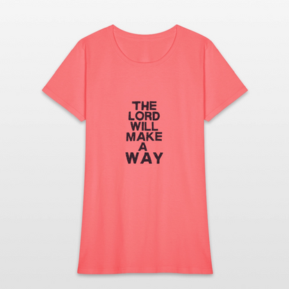 The Lord will make a way - Women's T-Shirt - coral