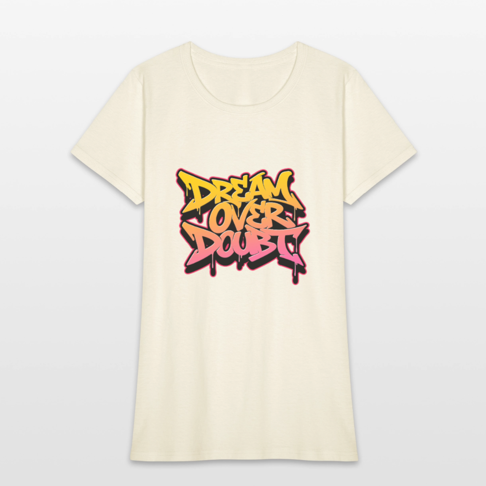 Dream over Doubt - Women's T-Shirt - off white