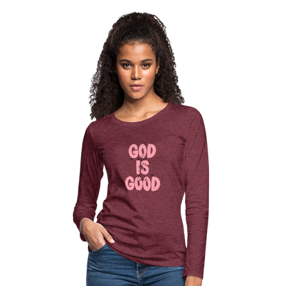 God is Good - Bold Pink -Women's  Long Sleeve T-Shirt - heather burgundy