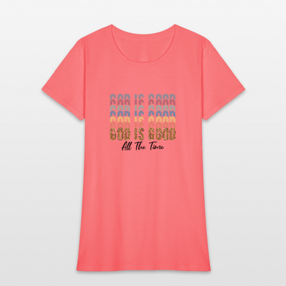 Good is God - Colorful Women's short Sleeve T-Shirt - coral
