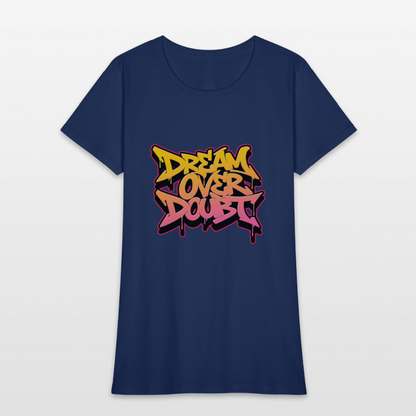 Dream over Doubt - Women's T-Shirt -  blue dusk
