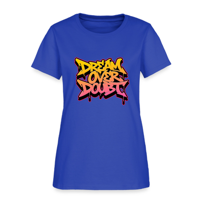 Dream over Doubt - Women's T-Shirt - royal blue