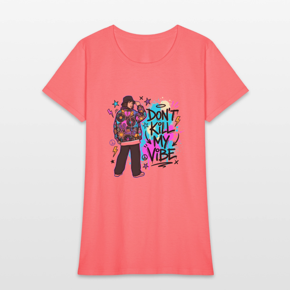 Don't Kill My Vibe - Graffiti Women's T-Shirt - coral