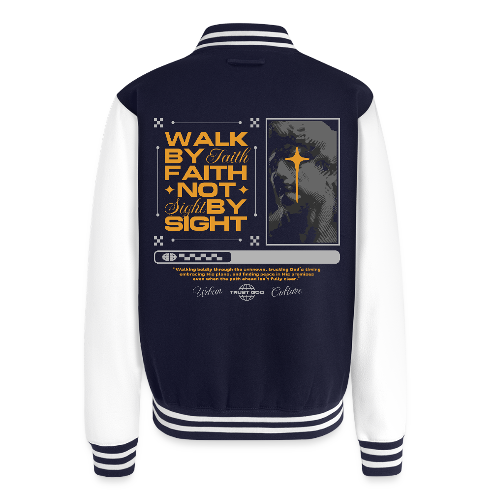 Walk By Faith - letterman Jacket - navy/white