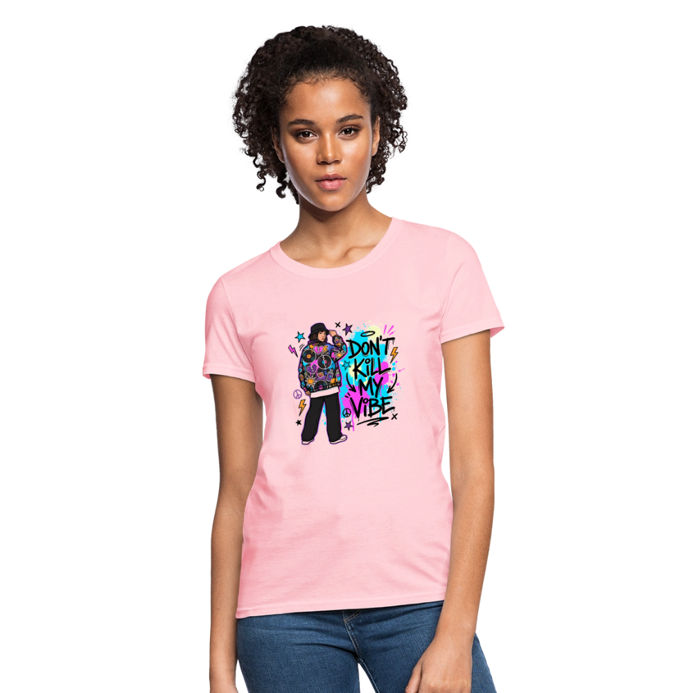 Don't Kill My Vibe - Graffiti Women's T-Shirt - pink