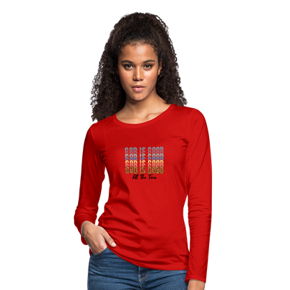 God is Good - Colorful Women's Long Sleeve T-Shirt - red