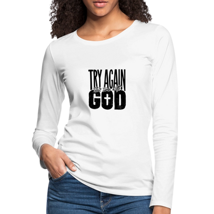 Try Again - Women's Premium Long Sleeve T-Shirt - white